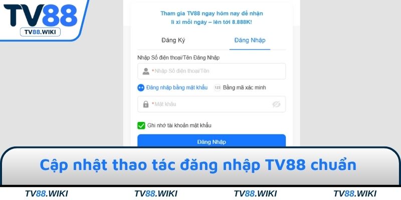 Cập nhật thao tác đăng nhập TV88 chuẩn
