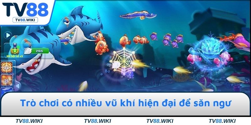 Trò chơi có nhiều vũ khí hiện đại để săn ngư